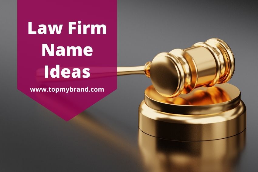 250+ Catchy Law Firm Names Ideas (2022) - TopMyBrand